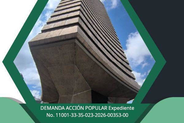 Aviso DEMANDA ACCIÓN POPULAR Expediente No. 11001-33-35-023-2026-00353-00