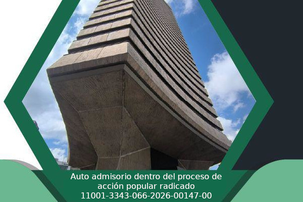 Auto admisorio dentro del proceso de acción popular radicado 11001-3343-066-2026-00147-00