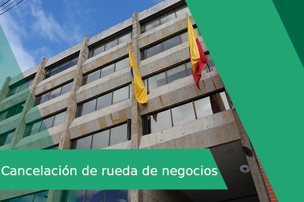 Cancelación de rueda de negocios al proceso de Biorredactor