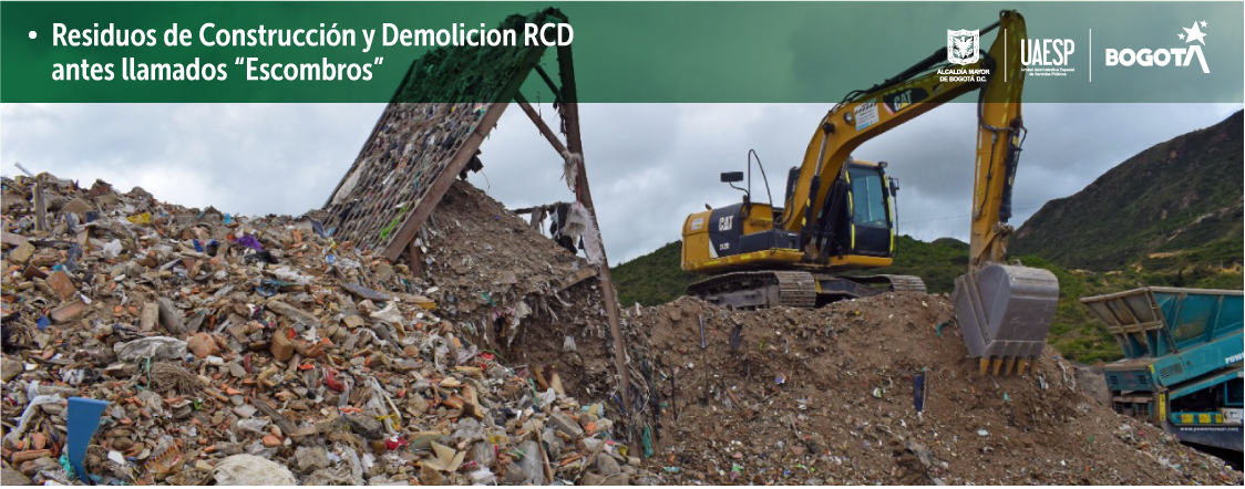 Residuos de Construcción y Demolicion RCD antes llamados “Escombros