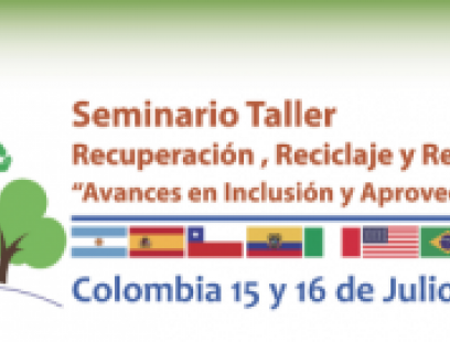 Seminario Taller Recuperación , Reciclaje y Recicladores “Avances en Inclusión y Aprovechamiento”