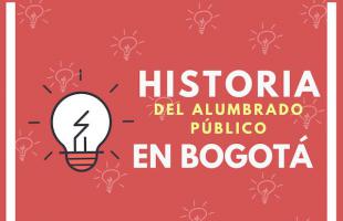 Historia del Alumbrado Público en Bogotá