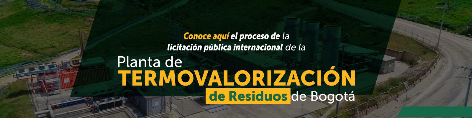 Licitación pública internacional Planta de Termovalorización de Residuos de Bogotá